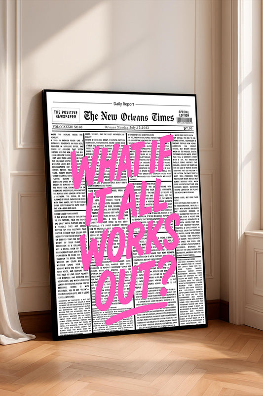 Motivational Quote Poster "What if it all works out?" – Retro Newspaper Style, Pink Brush Typography, Wall Art, Preppy Dorm Decor