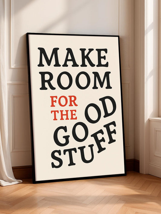 Make Room For The Good Stuff Poster – Positive Quote Wall Art, Retro Dopamine Decor Typography Print for Home Office