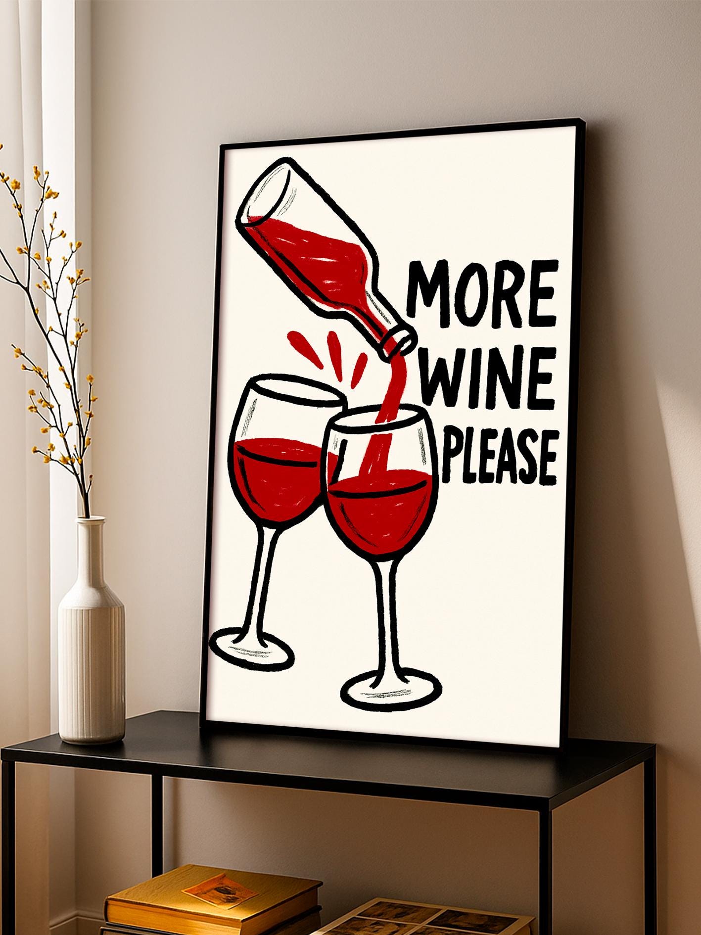 More Wine Please Print, Red Wine Poster, Kitchen Wall Art Decor, Bar Cart Art, Funny Alcohol Gift for Wine Lovers