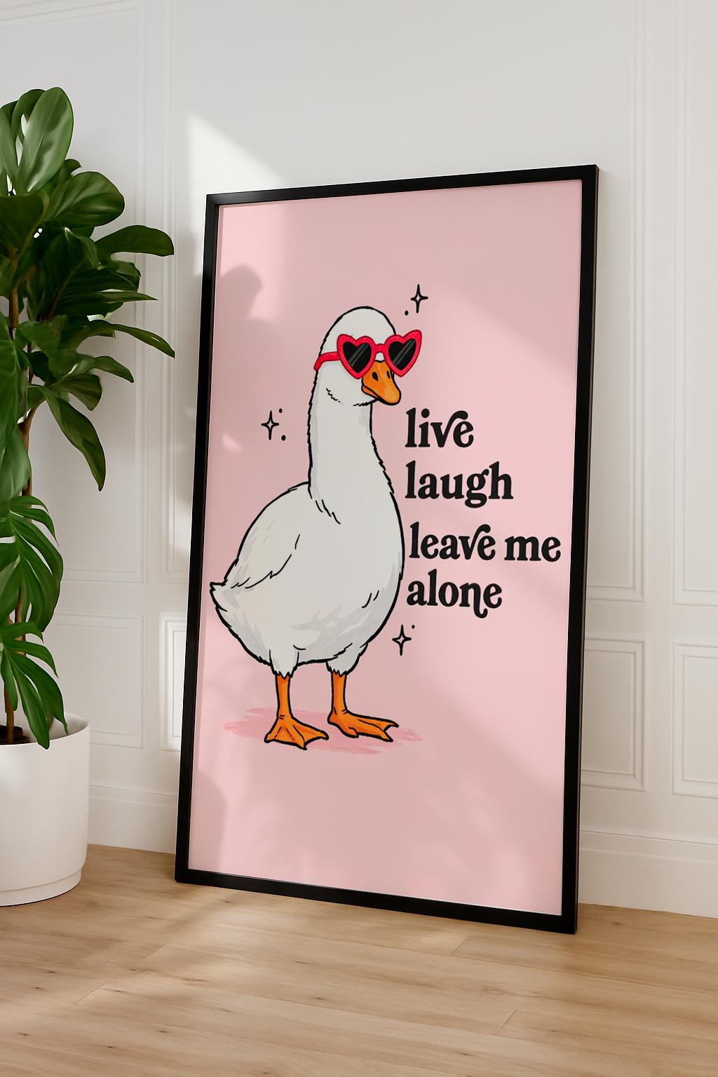 Funny Goose Poster With Glasses, Pop Art Illustration, Live Laugh Leave Me Alone, Modern Decor, Funny Gift, Sarcastic Art