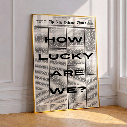 How Lucky Are We? Poster, Dopamine Decor, Apartment Décor, Funky Wall Art, Vintage Newspaper Print, Printable Wall Art, Quirky Wall Art