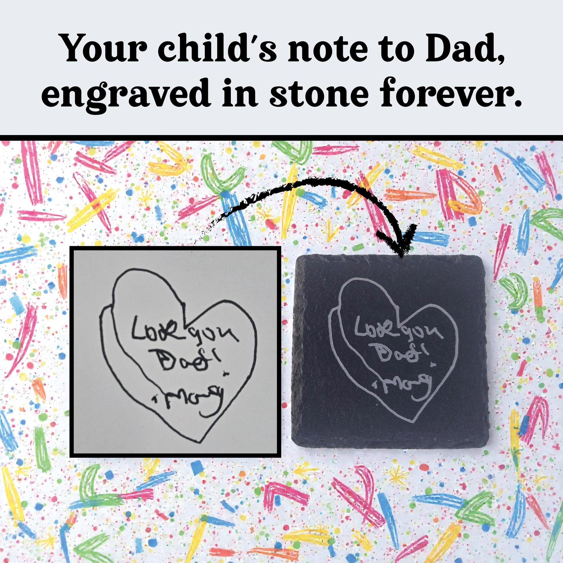 Child's "Love You Dad" Handwriting Gift, Engraved Slate Coaster, Custom Handwritten Keepsake For Dad