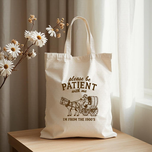 Vintage Humor Canvas Tote Bag, "Please Be Patient With Me" Quote, Funny Bookish Gift for History Lovers