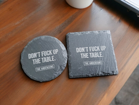 Don't F Up The Table Coasters, Personalized Text Custom Engraved Slate Coaster, Funny Mess Up My Furniture, Any Words Engraving